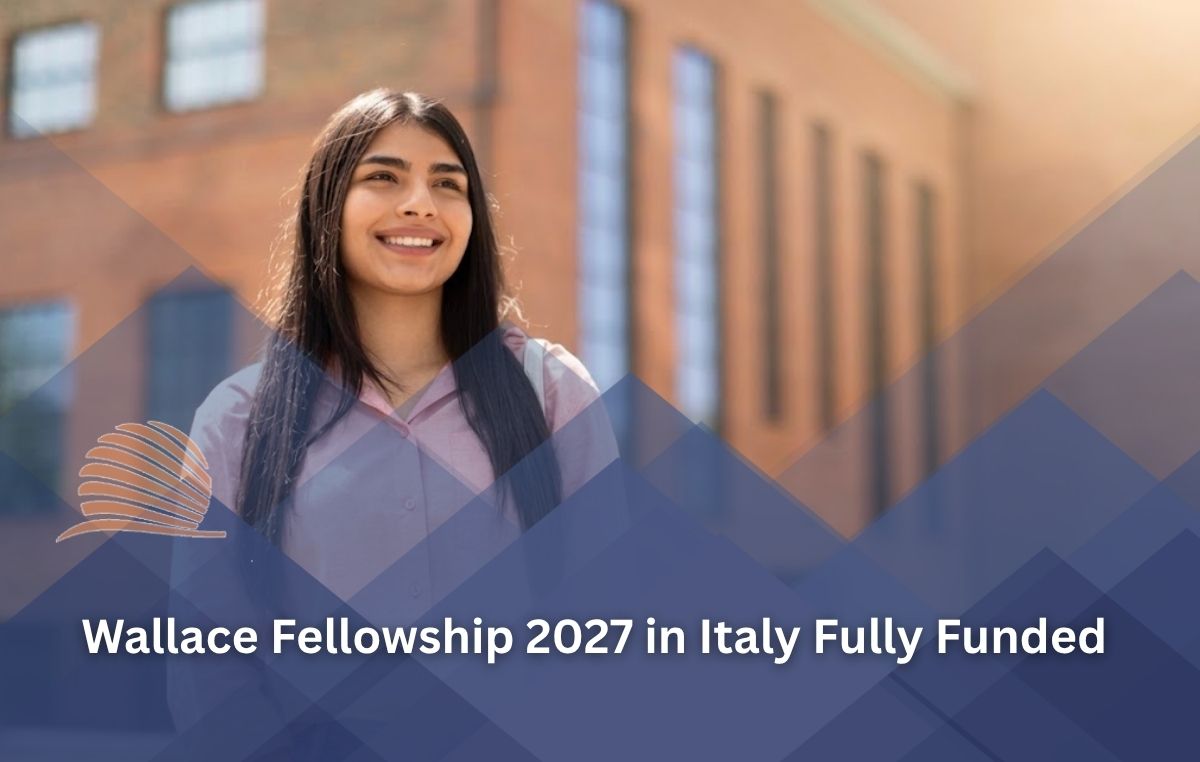 Wallace Fellowship 2027 in Italy | Fully Funded